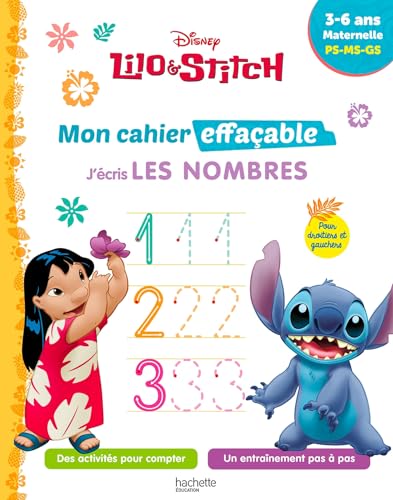 Disney - Lilo et Stitch - Mon cahier effaçable - J'écris les nombres (3 - 6 ans): Maternelle PS-MS-GS von HACHETTE EDUC