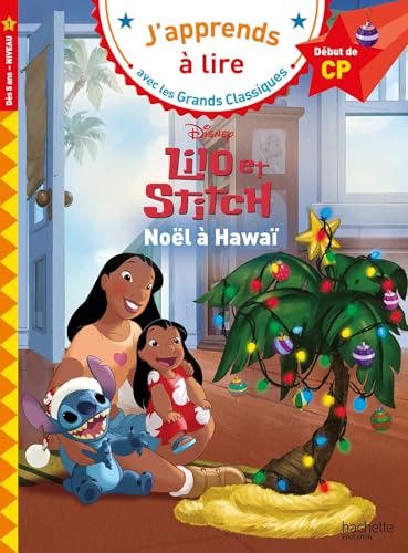 Disney - Lilo et Stitch - Noël à Hawaï, CP Niveau 1: Noël à Hawaï. Début de CP, Niveau 1 Disney - Lilo et Stitch - Noël à Hawaï, CP Niveau 1: Noël à Hawaï. Début de CP, Niveau 1 von HACHETTE EDUC