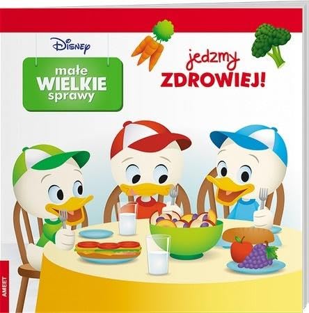 Disney Małe Wielkie Sprawy Jedzmy Zdrowiej! Disney Małe Wielkie Sprawy Jedzmy Zdrowiej! von Ameet