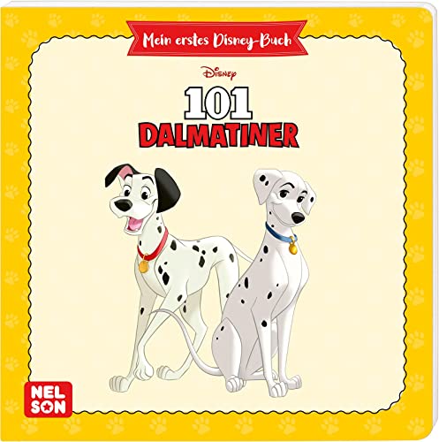 Mein erstes Disney Buch: 101 Dalmatiner: Disney-Klassiker für die Kleinen ab 2 Jahre von Nelson