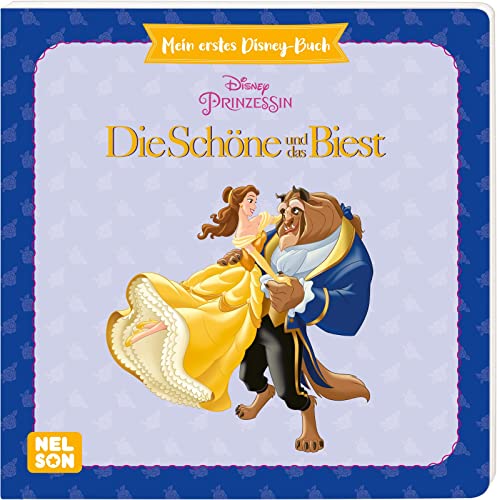 Mein erstes Disney Buch: Die Schöne und das Biest: Disney-Klassiker für die Kleinen ab 2 Jahre von Nelson