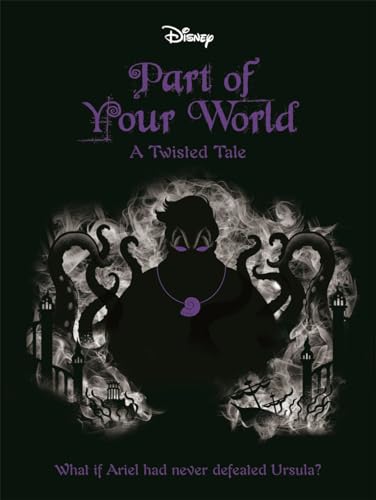 Disney Princess The Little Mermaid: Part of Your World (Twisted Tales)