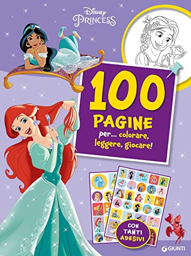 Disney Princess. 100 pagine per... colorare, leggere, giocare! Sticker special color. Ediz. a colori von Disney Libri