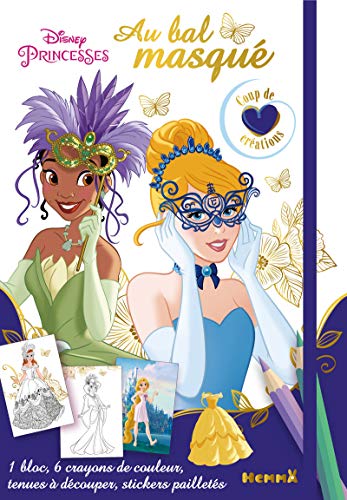 Disney Princesses - Au bal masqué - Coup de coeur créations (Tiana et Cendrillon): Avec un bloc, 6 crayons de couleur, tenues à découper, stickers pailletés von HEMMA