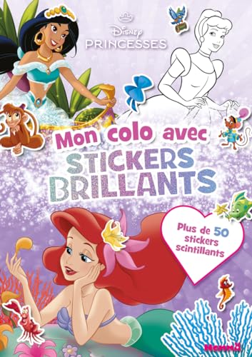 Disney Princesses - Mon colo avec stickers brillants (Ariel, Jasmine et Cendrillon) - Plus de 50 stickers scintillants von HEMMA