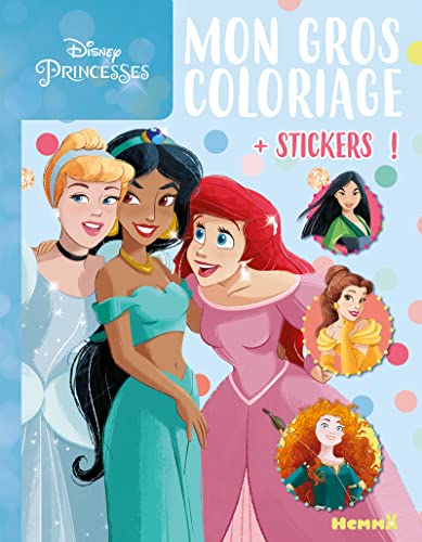 Disney Princesses - Mon gros coloriage + stickers ! (Cendrillon, Jasmine, Ariel): Avec des stickers von HEMMA