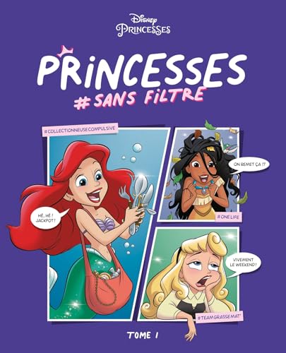 Disney Princesses #sans filtre Tome 1 von UNIQUE HERITAGE