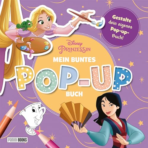 Disney Prinzessin: Mein buntes Pop-up Buch: Gestalte dein eigenes Pop-Up-Buch! von Panini Verlags GmbH