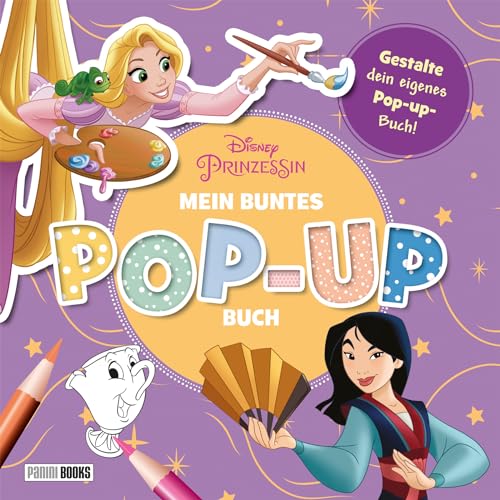 Disney Prinzessin: Mein buntes Pop-up Buch: Gestalte dein eigenes Pop-Up-Buch! Disney Prinzessin: Mein buntes Pop-up Buch: Gestalte dein eigenes Pop-Up-Buch! von Panini