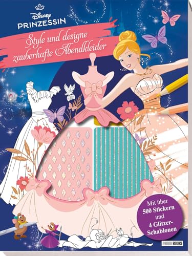Disney Prinzessin: Style und designe zauberhafte Abendkleider: Block mit über 500 Stickern und 4 Glitzer-Schablonen von Panini Verlags GmbH