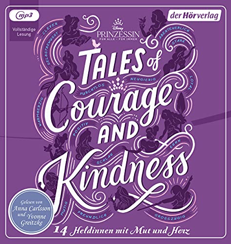 Disney Prinzessin: Tales of Courage and Kindness - 14 Heldinnen mit Mut und Herz: . (Disney Prinzessinnen, Band 4) von der Hörverlag