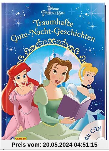 Disney Prinzessin: Traumhafte Gute-Nacht-Geschichten: mit CD