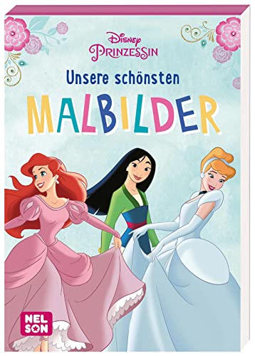 Disney Prinzessin: Unsere schönsten Malbilder: Mehr als 60 Ausmalmotive | Malblock für Kinder ab 4 Jahren von Nelson