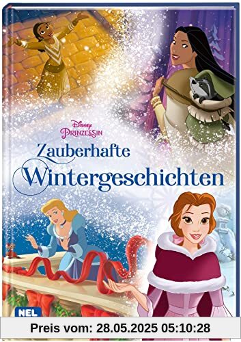 Disney Prinzessin: Zauberhafte Wintergeschichten: Zum Vor- und Selbstlesen