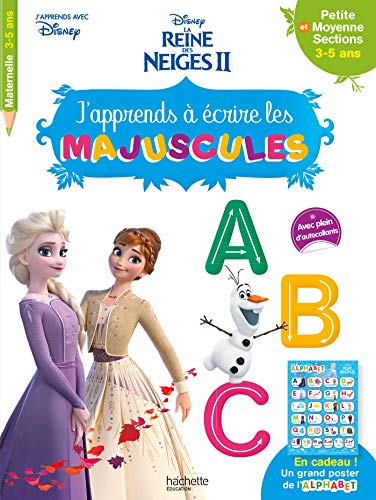 Disney - Reine des Neiges 2 - J'apprends à écrire les majuscules PS - MS (3-5 ans): Petite et moyenne sections von Hachette