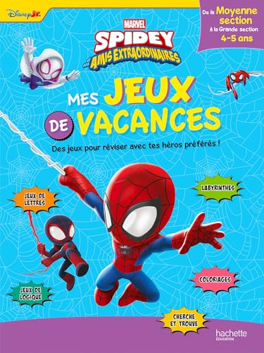 Disney - Spidey et ses amis extraordinaires De la MS à la GS - Mes jeux de vacances 2025: De la Moyenne à la Grande Section von HACHETTE EDUC