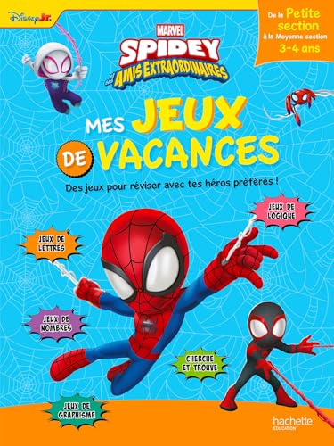 Disney - Spidey et ses amis extraordinaires - De la PS à la MS - Mes jeux de vacances 2025: De la Petite à la Moyenne Section von HACHETTE EDUC