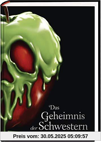 Disney – Villains 6: Das Geheimnis der Schwestern: Die Geschichte der gemeinsten Schwestern der Welt (6)