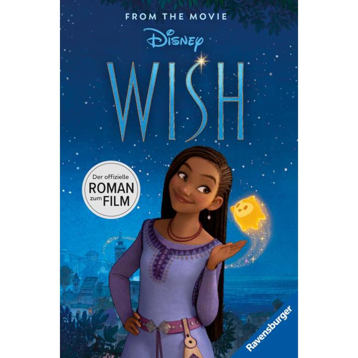 Disney Wish: Der Roman zum Film Disney Wish: Der Roman zum Film von Ravensburger Verlag