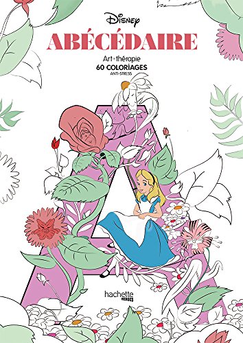 Disney abécédaire : 60 coloriages anti-stress von Hachette Pratique