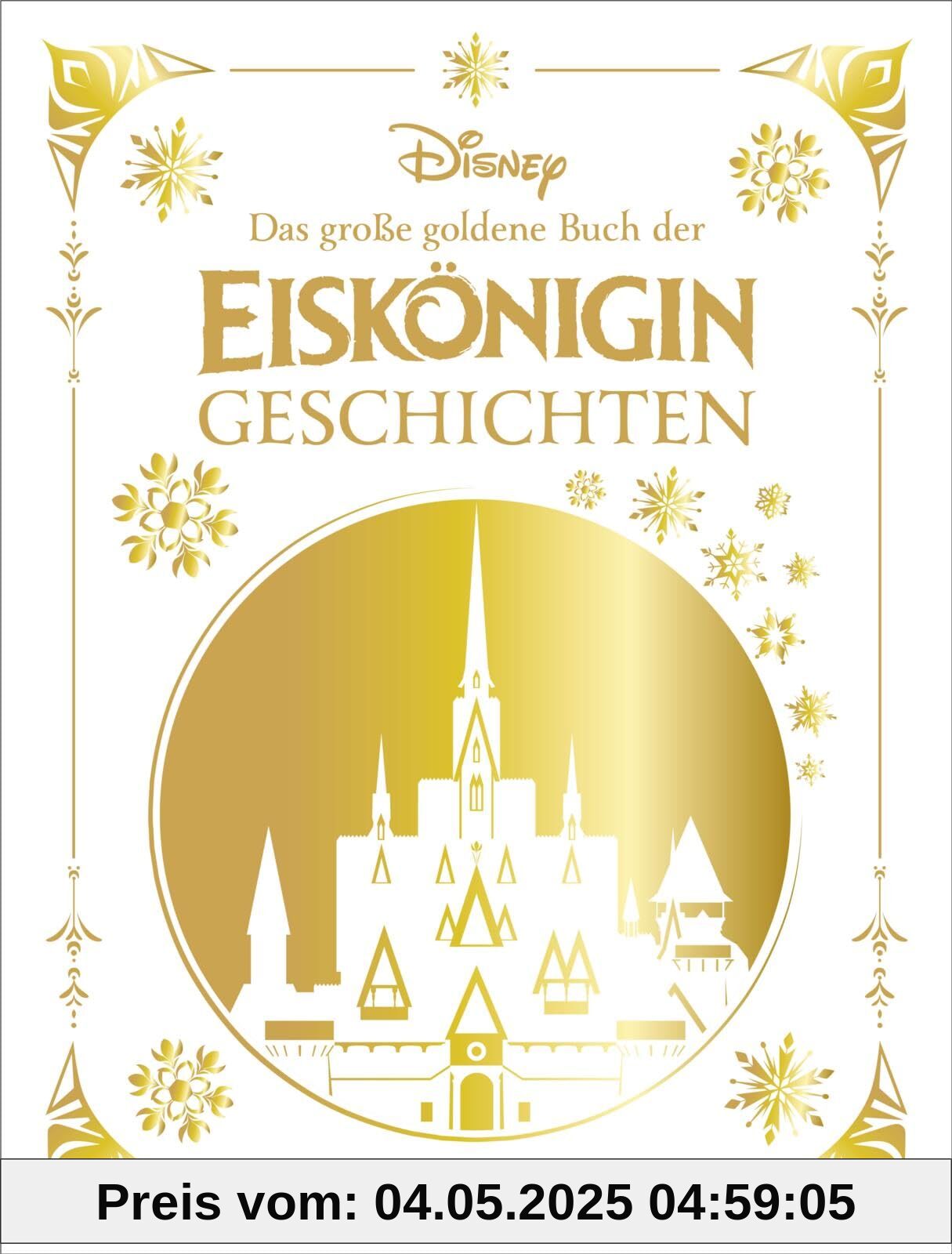 Disney: Das große goldene Buch der Eiskönigin-Geschichten: Hochwertig ausgestattet mit Lesebändchen, Goldfolie und Goldschnitt. | Vorlesebuch ab 4 ... (Die großen goldenen Bücher von Disney)