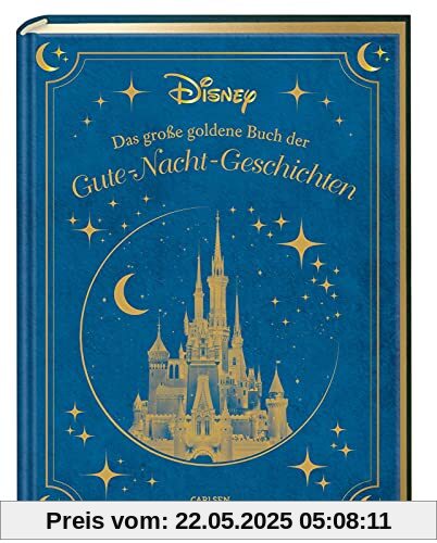 Disney: Das große goldene Buch der Gute-Nacht-Geschichten: Zauberhaftes Vorlesebuch für die ganze Familie (Die großen goldenen Bücher von Disney)