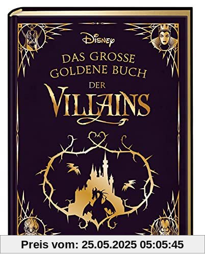 Disney: Das große goldene Buch der Villains: Vorlesegeschichten für die ganze Familie (Die großen goldenen Bücher von Disney)