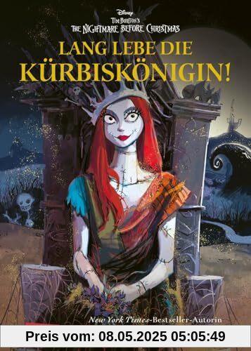 Disney: Lang lebe die Kürbiskönigin! (nach Tim Burton's the Nightmare before Christmas): New-York-Times-Bestseller nach Tim Burton's the Nightmare before Christmas