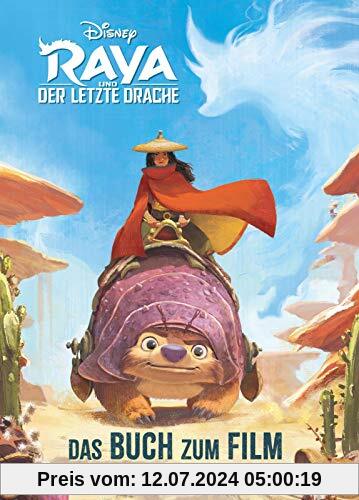 Disney: Raya und der letzte Drache: Das offizielle Buch zum Film (Disney Buch zum Film)