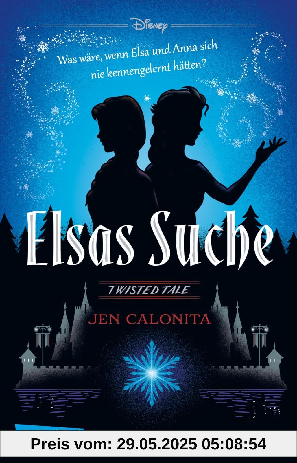 Disney. Twisted Tales: Elsas Suche (Die Eiskönigin): Was wäre, wenn Elsa und Anna sich nie kennengelernt hätten? Für alle Fans der Villains-Bücher
