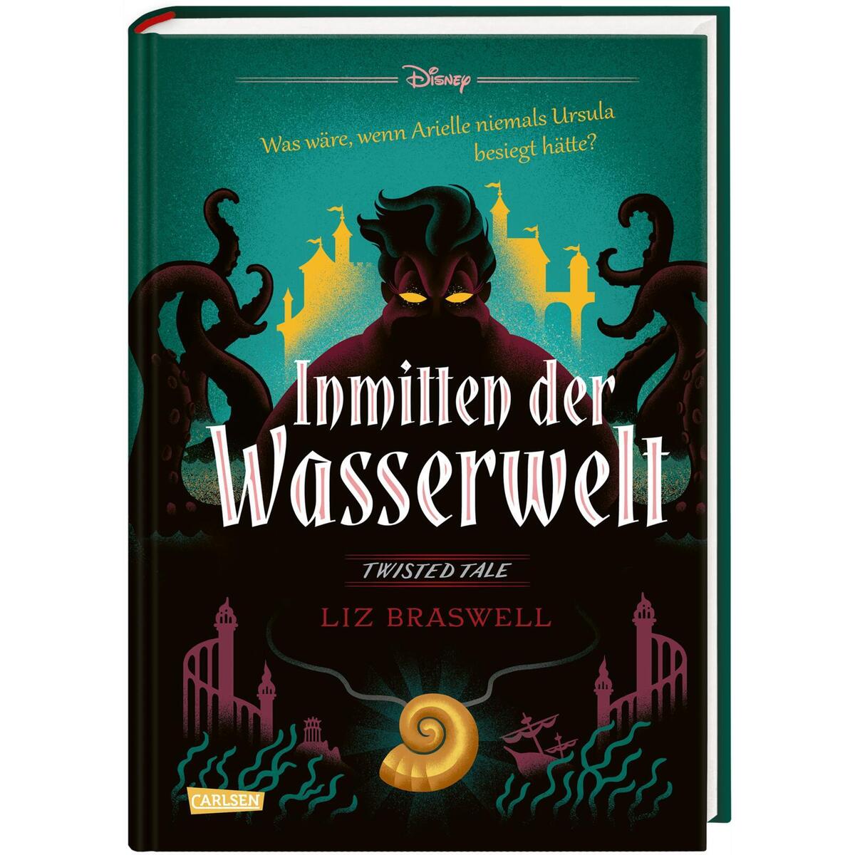 Disney. Twisted Tales: Inmitten der Wasserwelt (Arielle) von Carlsen Verlag GmbH