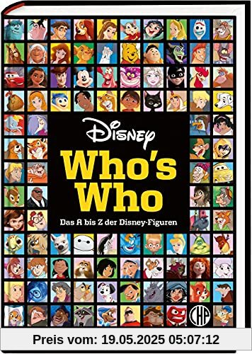 Disney: Who's Who – Das A bis Z der Disney-Figuren. Das große Lexikon: Das offizielle Standardwerk zu den Heldinnen und Helden aus den Disney-Filmen