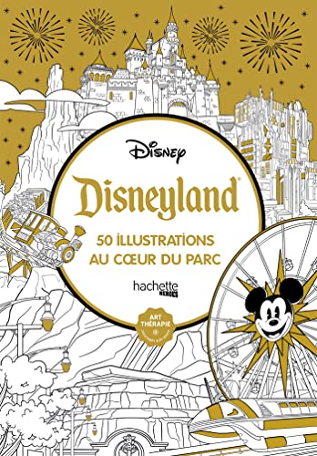 Disneyland: 50 illustrations au coeur du parc