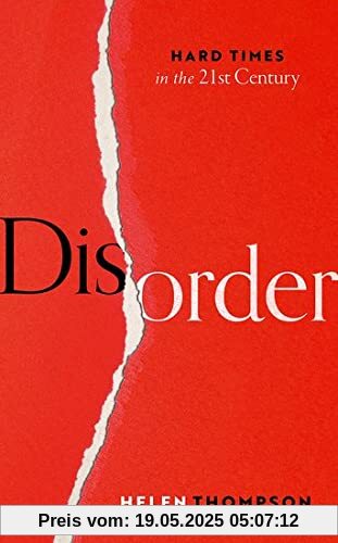 Disorder: Hard Times in the 21st Century