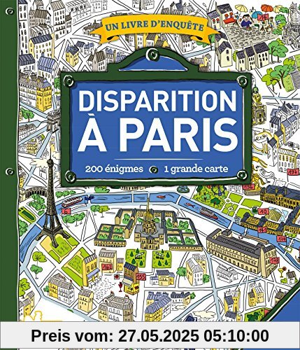 Disparition à Paris : + de 1000 énigmes. Avec une grande carte