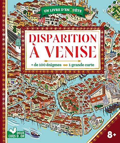 Disparition à Venise - livre avec carte: + de 100 énigmes. Avec une grande carte