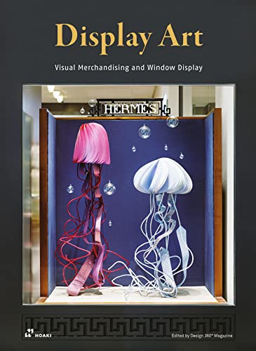 Display Art: Visual Merchandising and Window Display von HOAKI BOOKS S.L.
