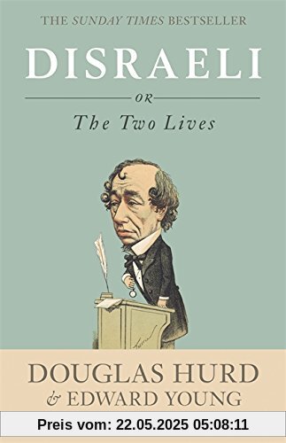 Disraeli: Or, the Two Lives Disraeli: Or, the Two Lives