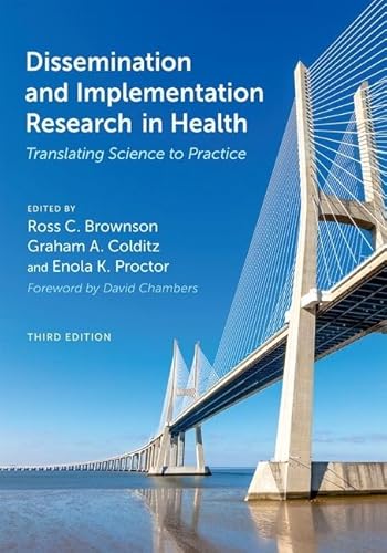 Dissemination and Implementation Research in Health: Translating Science to Practice von Oxford University Press Inc