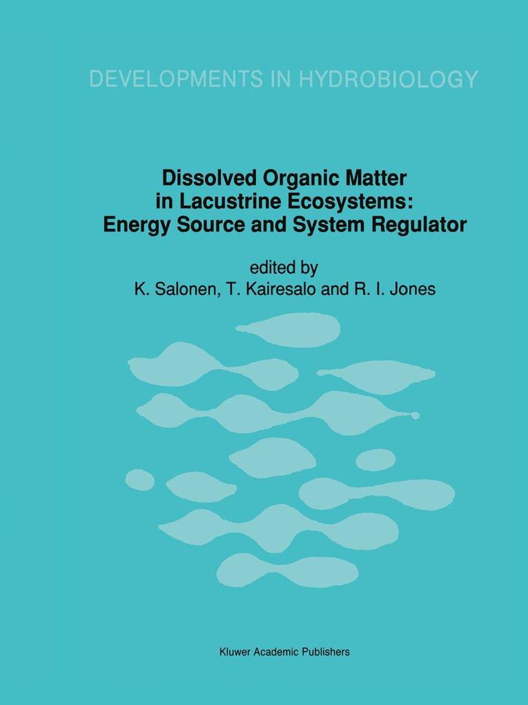 Dissolved Organic Matter in Lacustrine Ecosystems von Springer Netherlands