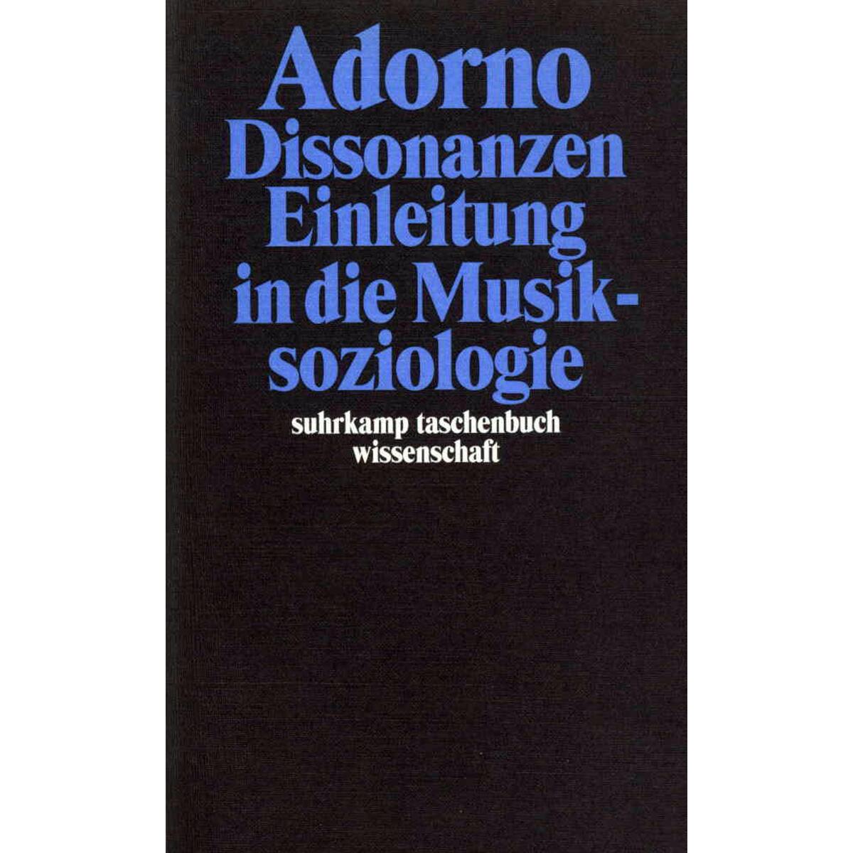Dissonanzen. Einleitung in die Musiksoziologie Dissonanzen. Einleitung in die Musiksoziologie von Suhrkamp Verlag