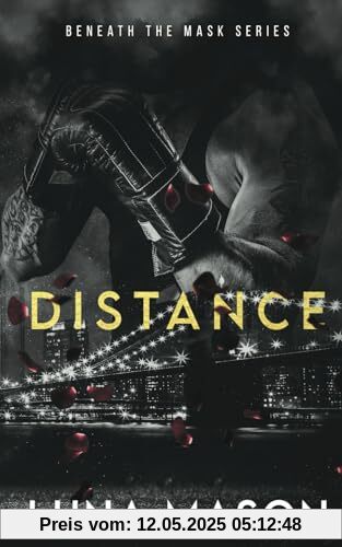 Distance: A Dark Mafia Romance (Beneath The Mask Series, Band 1)