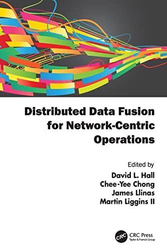 Distributed Data Fusion for Network-Centric Operations von CRC Press