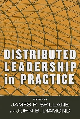 Distributed Leadership in Practice (Critical Issues in Educational Leadership)