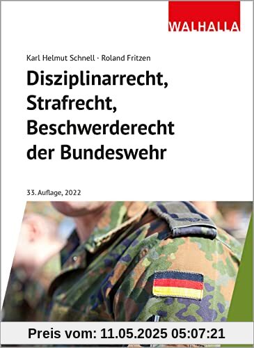 Disziplinarrecht, Strafrecht, Beschwerderecht der Bundeswehr: Bundeswehr-Einsatzbereitschaftsstärkungsgesetz; Erläuterung praxisrelevanter Straftatbestände