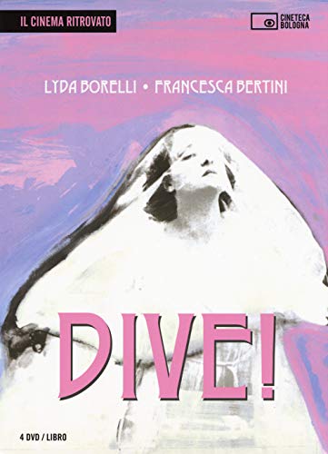 Dive! Lyda Borelli, Francesca Bertini. Ediz. italiana e inglese (Il cinema ritrovato)