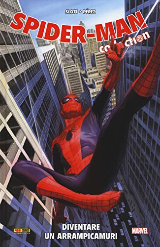 Diventare Un Arrampicamuri. Spider-Man Collection (Marvel)
