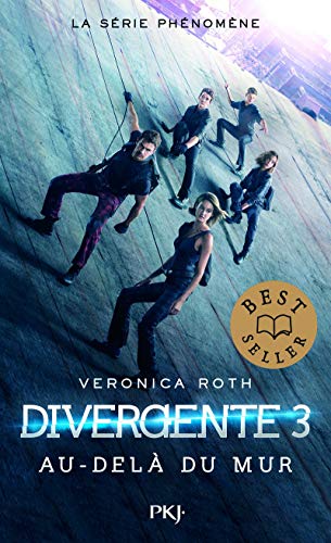 Divergente - tome 3 Au-delà du mur (3)