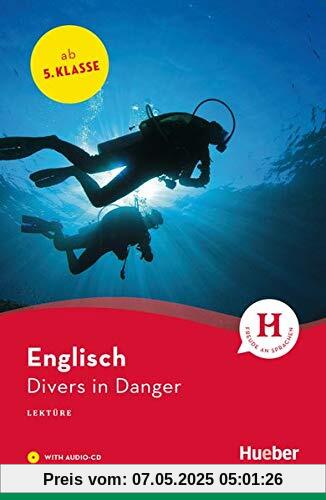 Divers in Danger: Lektüre mit Audio-CD (Hueber Lektüren)