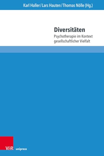 Diversitäten: Psychotherapie im Kontext gesellschaftlicher Vielfalt (ppt – Schriften zur Psychotherapie) von V&R unipress